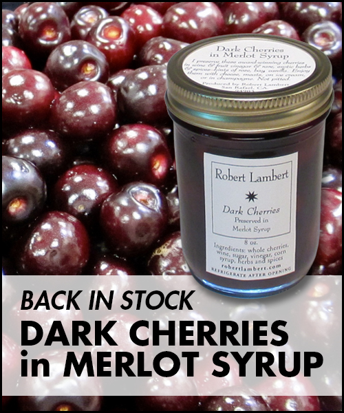 Robert Lambert Dark Cherries in Merlot Syrup